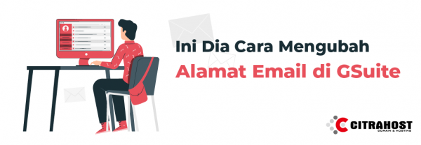 Ini Dia Cara Mengubah Alamat Email Di Google Suite