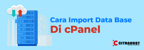 Cara Import Database Di Cpanel