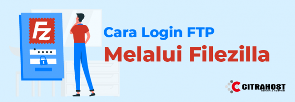 Cara Login FTP Melalui Filezilla