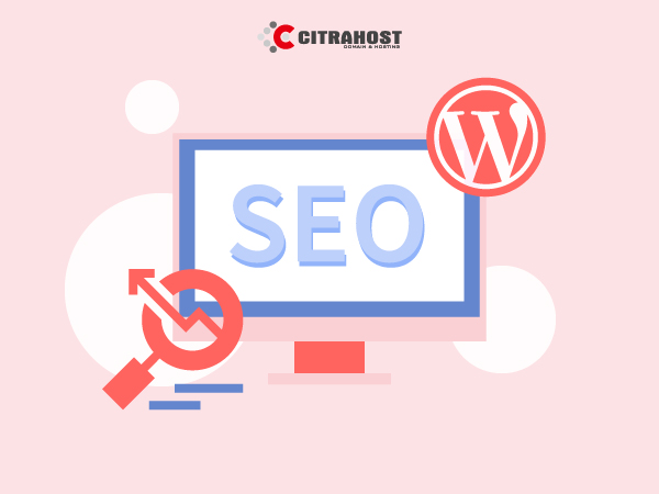 4 Rekomendasi Plugin SEO Wordpress yang Bisa Anda Jadikan Sebagai Pilihan