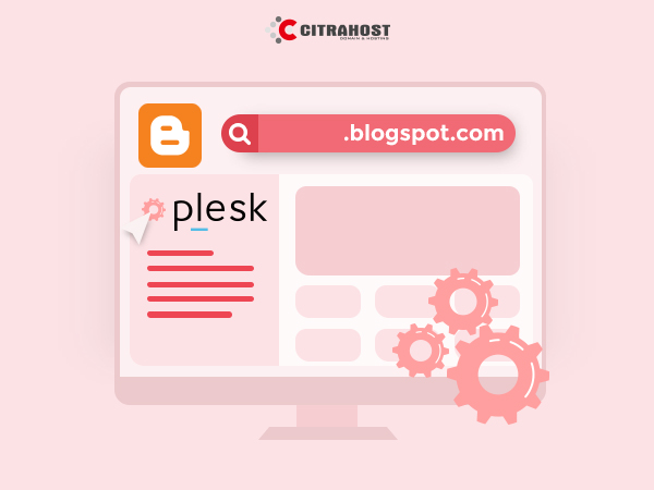 Cara Custom Domain Blogspot Pada layanan Plesk Panel